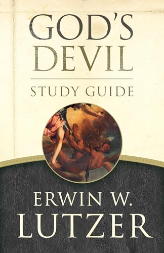 God's Devil Study Guide: The Incredible Story of How Satan's Rebellion Serves God's Purposes