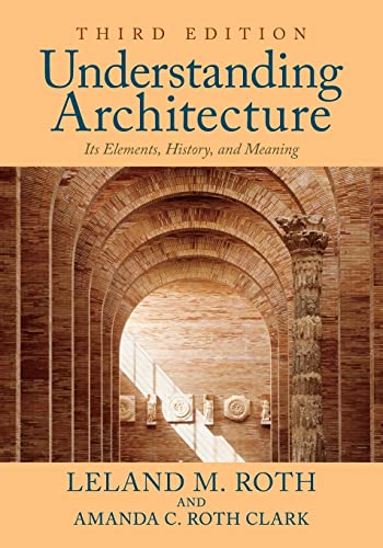 Understanding Architecture: Its Elements, History, and Meaning