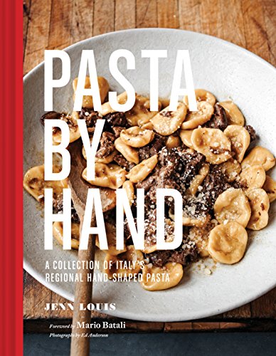 Pasta by Hand: A Collection of Italy’s Regional Hand-Shaped Pasta