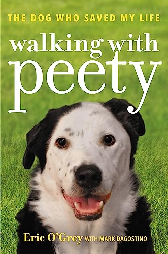 Walking with Peety: The Dog Who Saved My Life