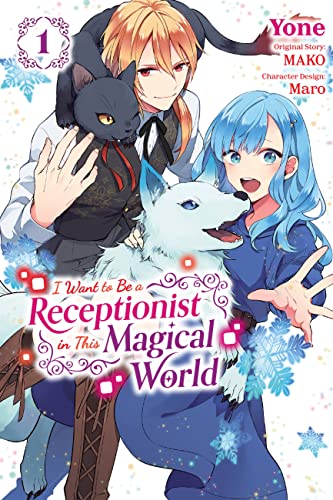 I Want to Be a Receptionist in This Magical World, Vol. 1 (manga) (Volume 1)